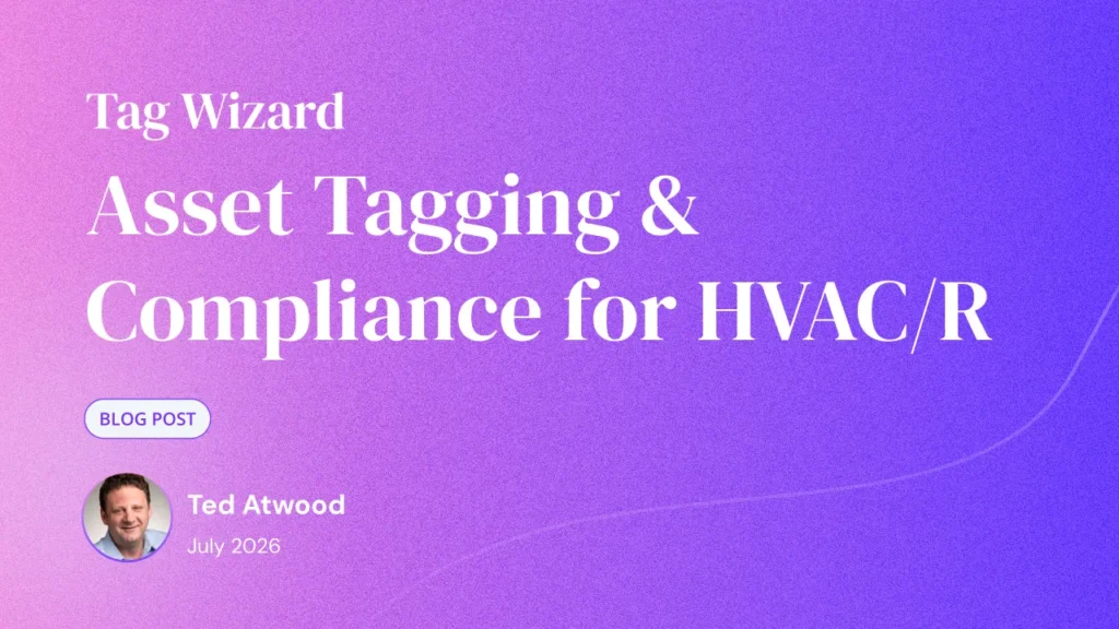 Tag Wizard: Asset Tagging and Compliance for HVAC/R