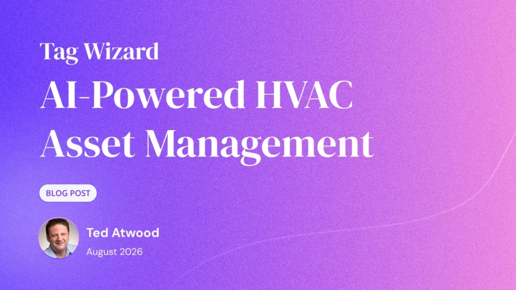 Tag Wizard: AI-Powered HVAC Asset Management for Compliance & Efficiency