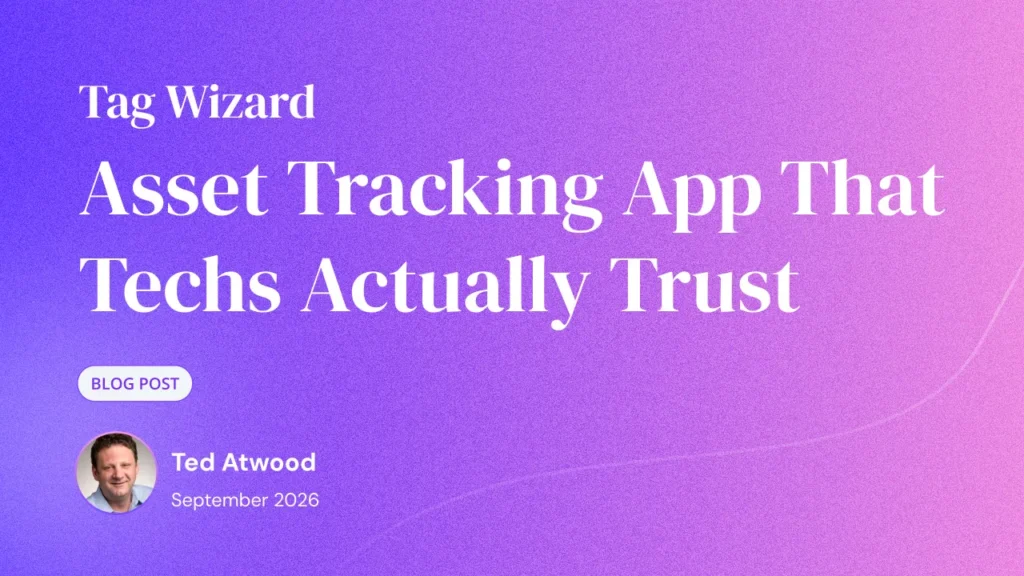 Two Skeptical Techs, Two Hours of Training, and the Question Every Asset Tracking System Gets Wrong